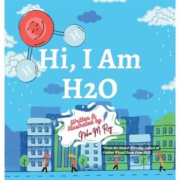 Hi, I Am H2O