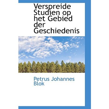 Verspreide Studien Op Het Gebied Der Geschiedenis