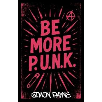 Be More P.U.N.K.