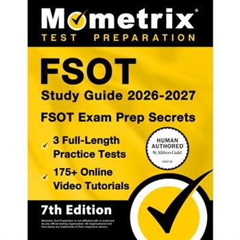 Fsot Study Guide 2026-2027 - 3 Full-Length Practice Tests, 175+ Online Video Tutorials, Fsot Exam Prep Secrets