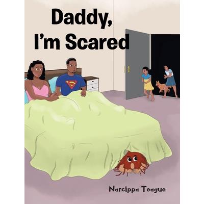 Daddy, I’m Scared