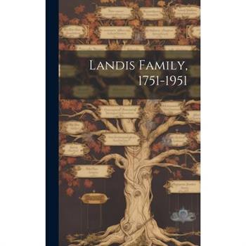 Landis Family, 1751-1951