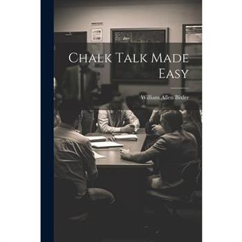 Chalk Talk Made Easy