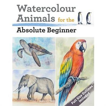 Watercolour Animals for the Absolute Beginner