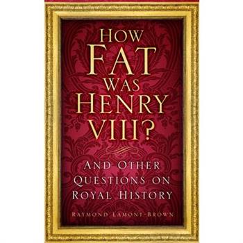 How Fat Was Henry VIII?