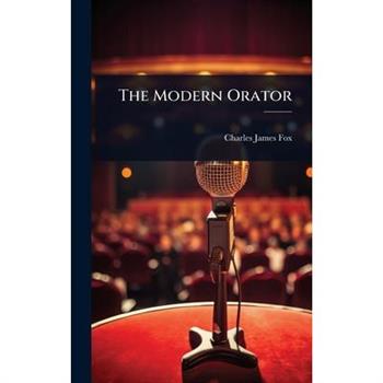 The Modern Orator