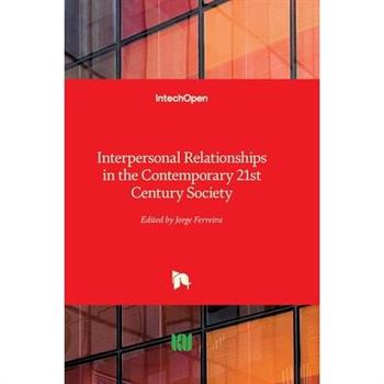 Interpersonal Relationships in the Contemporary 21st Century Society