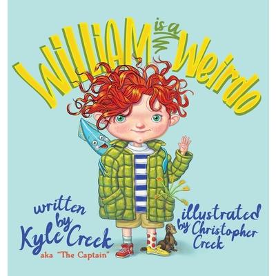William Is a Weirdo William Is a Weirdo
