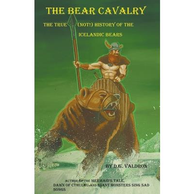 The Bear Cavalry, A True (Not!) History of the Icelandic Bears