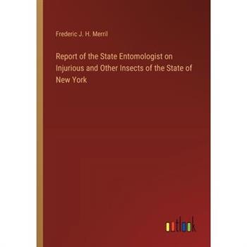 Report of the State Entomologist on Injurious and Other Insects of the State of New York