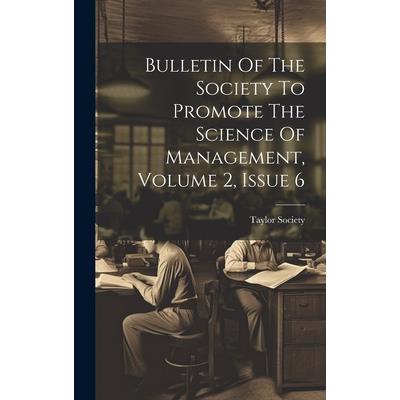 Bulletin Of The Society To Promote The Science Of Management, Volume 2, Issue 6