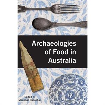 Archaeologies of Food in Australia