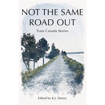 Not the Same Road Out