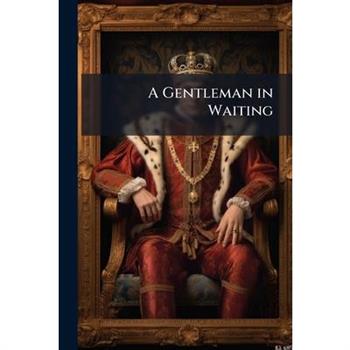 A Gentleman in Waiting
