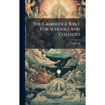 The Cambridge Bible For Schools And Colleges