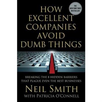 How Excellent Companies Avoid Dumb Things