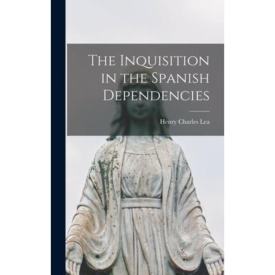 The Inquisition in the Spanish Dependencies