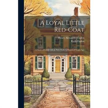 A Loyal Little Red-coat