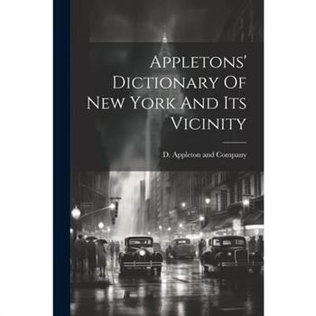 Appletons' Dictionary Of New York And Its Vicinity