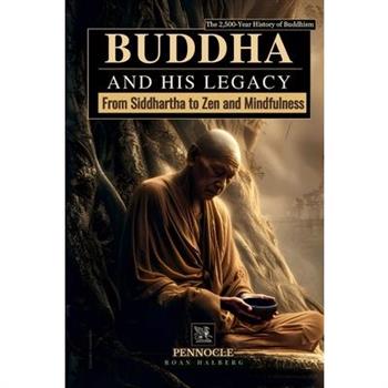 Buddha and His Legacy