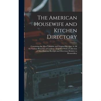 The American Housewife and Kitchen Directory