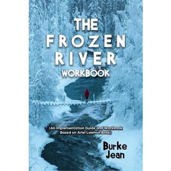 The Frozen River Workbook