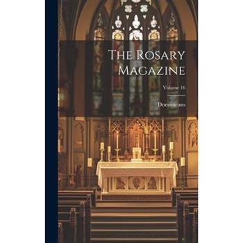 The Rosary Magazine; Volume 16