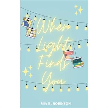 When Light Finds You