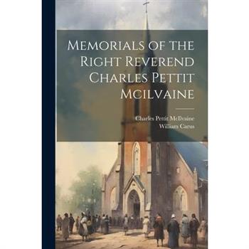 Memorials of the Right Reverend Charles Pettit Mcilvaine