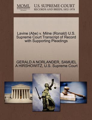 Lavine (Abe) V. Milne (Ronald) U.S. Supreme Court Transcript of Record with Supporting Pleadings