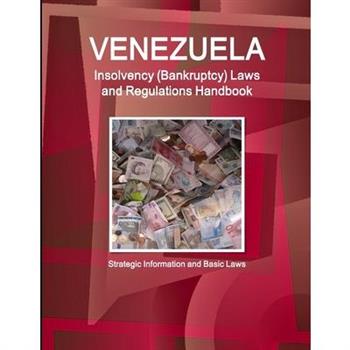 Venezuela Insolvency (Bankruptcy) Laws and Regulations Handbook - Strategic Information and Basic Laws