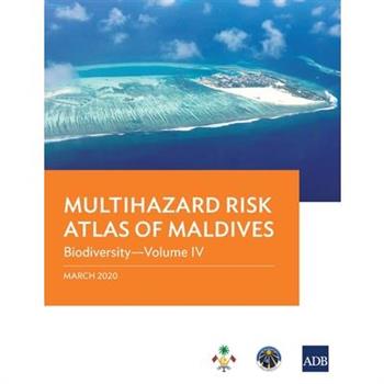 Multihazard Risk Atlas of Maldives - Volume IV