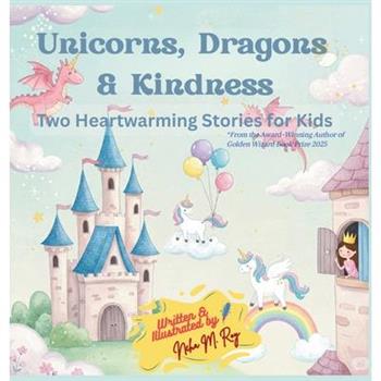 Unicorns, Dragons & Kindness