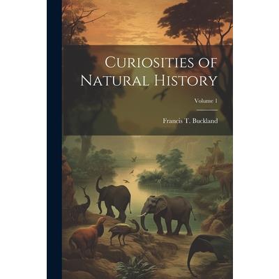 Curiosities of Natural History; Volume 1