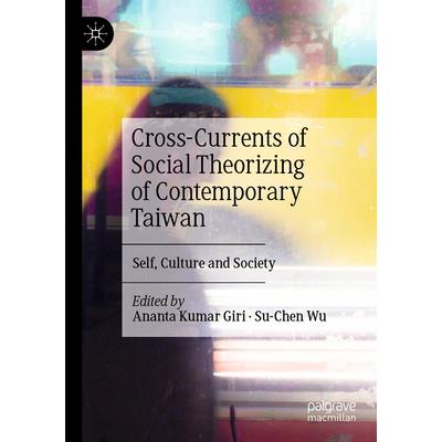 Cross-Currents of Social Theorizing of Contemporary Taiwan
