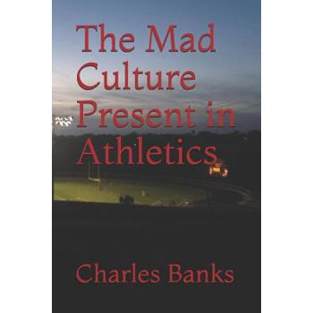 The Mad Culture Present in Athletics