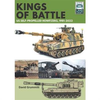 Land Craft 13 Kings of Battle Us Self-Propelled Howitzers, 1981-2022