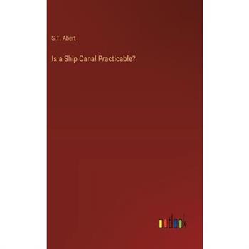 Is a Ship Canal Practicable?