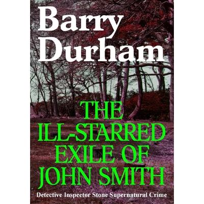 The Ill-starred Exile of John Smith