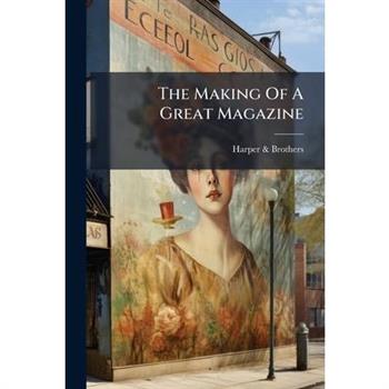The Making Of A Great Magazine