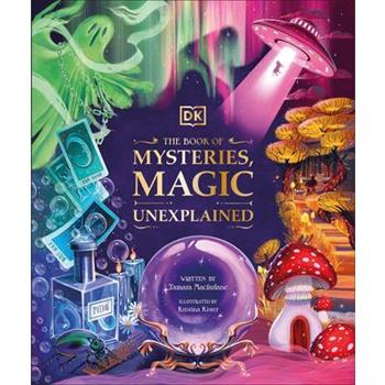 The Book of Mysteries, Magic, and the Unexplained