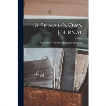 A Private's own Journal