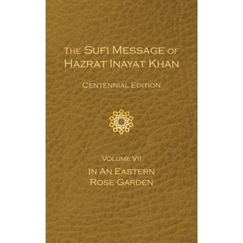The Sufi Message of Hazrat Inayat Khan Vol. 7 Centennial Edition