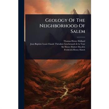 Geology Of The Neighborhood Of Salem