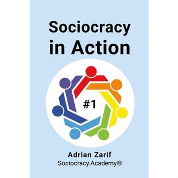 Sociocracy in Action #1