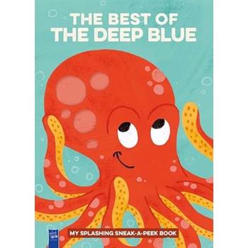 The Best of the Deep Blue: My Splashing Sneak-A-Peek Book