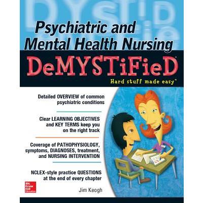 Psychiatric and Mental Health Nursing Demystified
