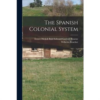The Spanish Colonial System