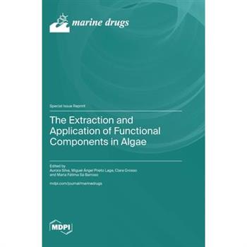 The Extraction and Application of Functional Components in Algae