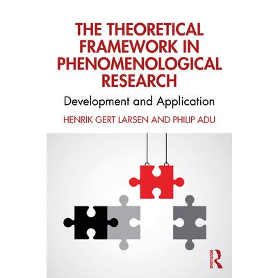 The Theoretical Framework in Phenomenological Research